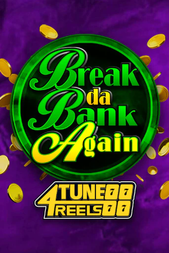 Демо игра Break Da Bank Again 4Tune Reels играть онлайн | Casino X Official бесплатно