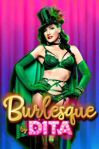 Демо игра Burlesque by Dita играть онлайн | Casino X Official бесплатно