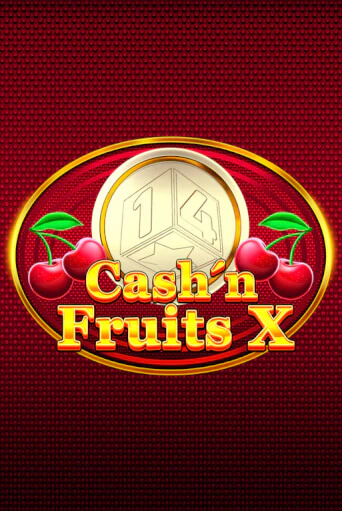 Демо игра Cash'n Fruits X играть онлайн | Casino X Official бесплатно