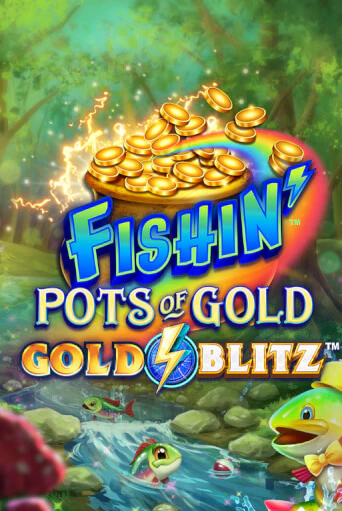 Демо игра Fishin' Pots of Gold™: Gold Blitz™ играть онлайн | Casino X Official бесплатно