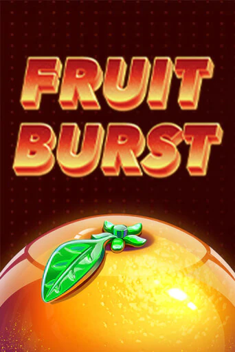 Демо игра Fruit Burst играть онлайн | Casino X Official бесплатно