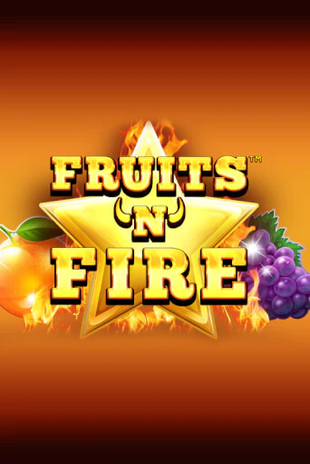 Демо игра Fruits'n'Fire играть онлайн | Casino X Official бесплатно