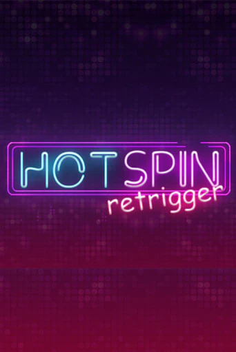 Демо игра Hot Spin Retrigger играть онлайн | Casino X Official бесплатно