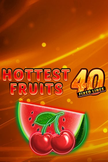 Демо игра Hottest Fruits 40 играть онлайн | Casino X Official бесплатно