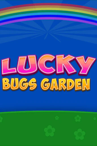 Демо игра Lucky Bugs Garden играть онлайн | Casino X Official бесплатно