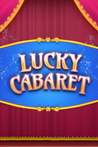 Демо игра Lucky Cabaret играть онлайн | Casino X Official бесплатно