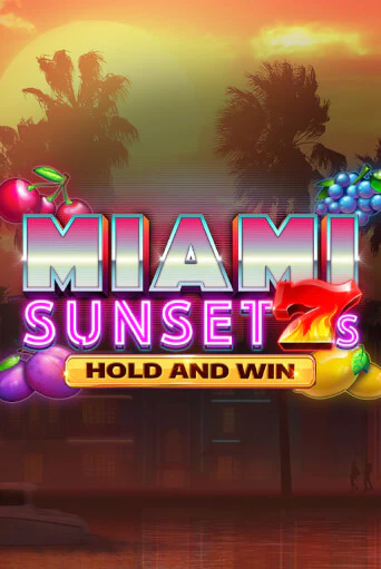 Демо игра Miami Sunset 7s Hold and Win играть онлайн | Casino X Official бесплатно