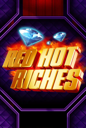 Демо игра Red Hot Riches играть онлайн | Casino X Official бесплатно