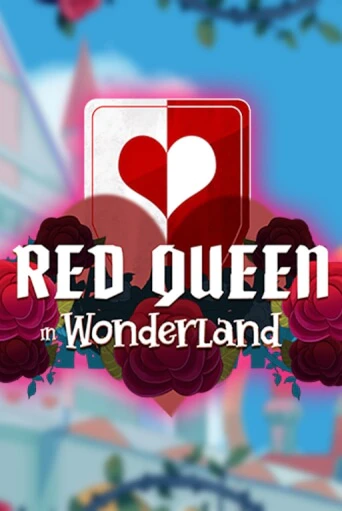 Демо игра Red Queen in Wonderland играть онлайн | Casino X Official бесплатно