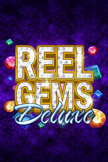 Демо игра Reel Gems Deluxe играть онлайн | Casino X Official бесплатно