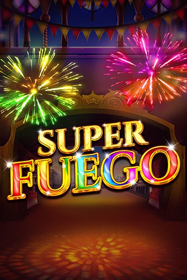 Демо игра Super Fuego играть онлайн | Casino X Official бесплатно