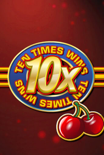 Демо игра Ten Times Wins играть онлайн | Casino X Official бесплатно