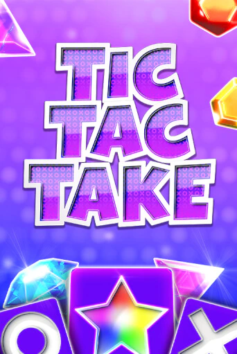 Демо игра Tic Tac Take играть онлайн | Casino X Official бесплатно