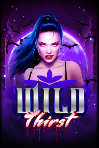 Демо игра Wild Thirst играть онлайн | Casino X Official бесплатно