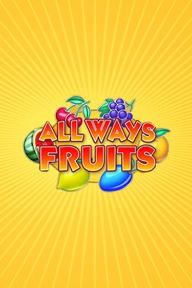 Демо игра All Ways Fruits играть онлайн | Casino X Official бесплатно